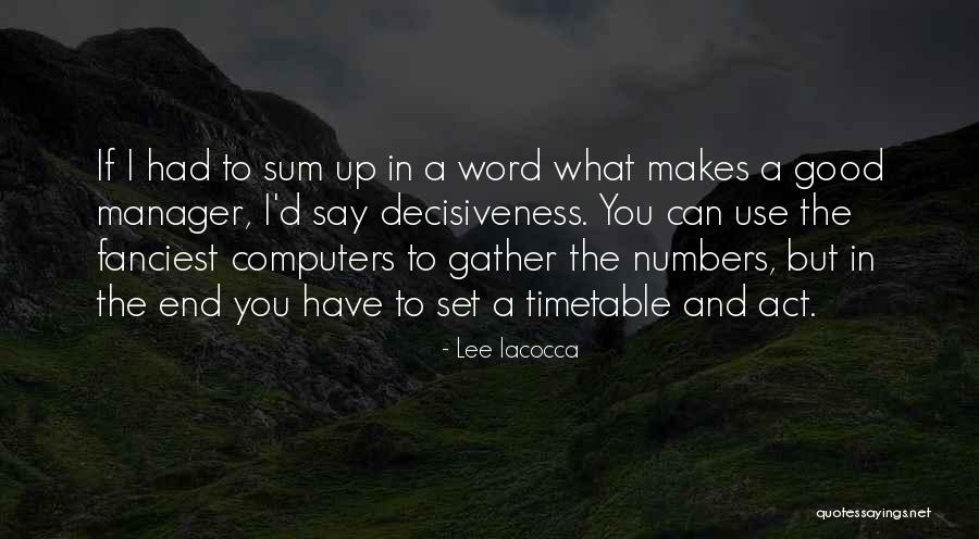 Iacocca Lee Quotes By Lee Iacocca Iacocca Lee Quotes By Lee Iacocca