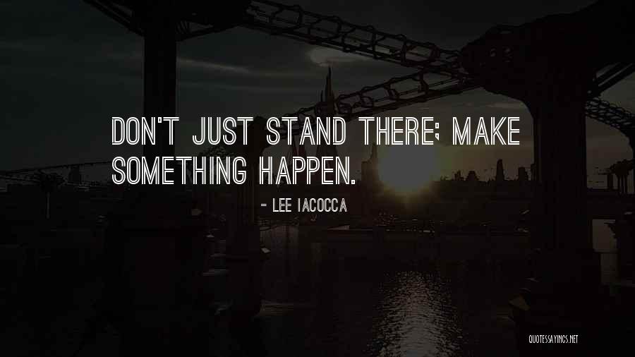 Iacocca Lee Quotes By Lee Iacocca Iacocca Lee Quotes By Lee Iacocca