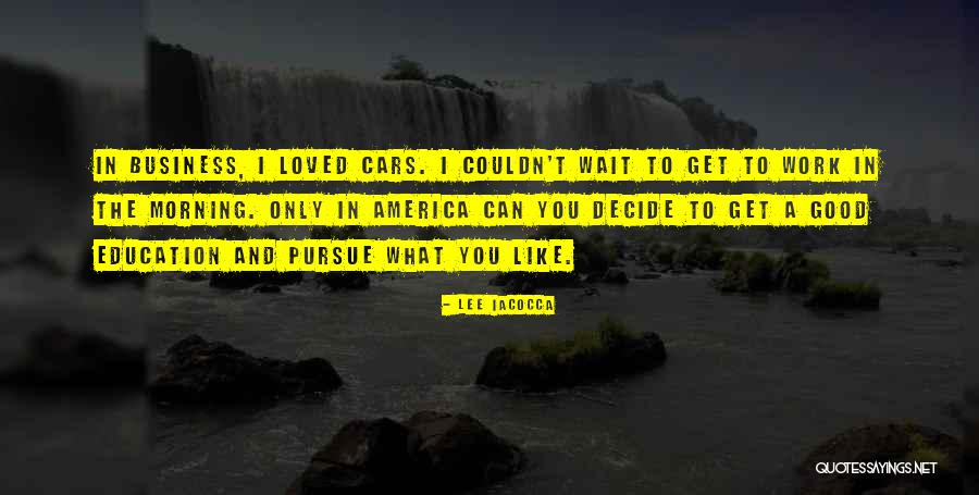 Iacocca Lee Quotes By Lee Iacocca Iacocca Lee Quotes By Lee Iacocca