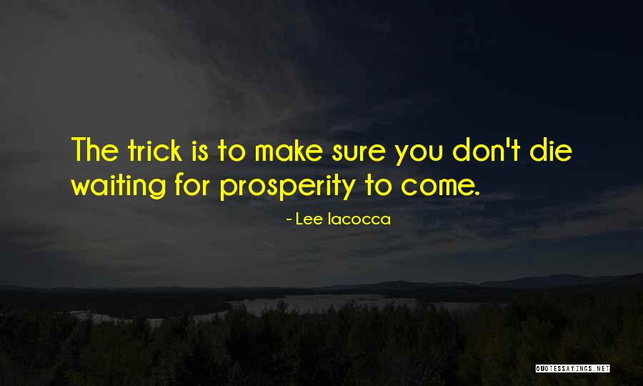 Iacocca Lee Quotes By Lee Iacocca