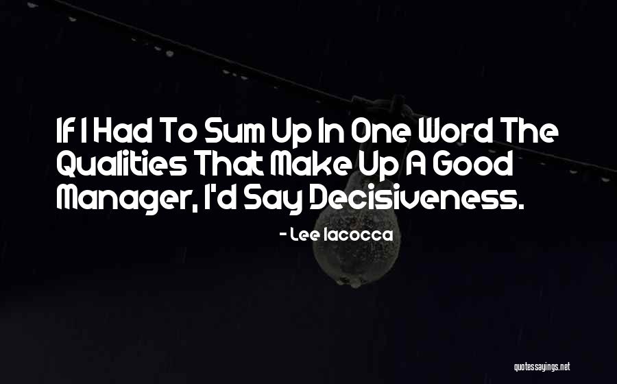 Iacocca Lee Quotes By Lee Iacocca Iacocca Lee Quotes By Lee Iacocca