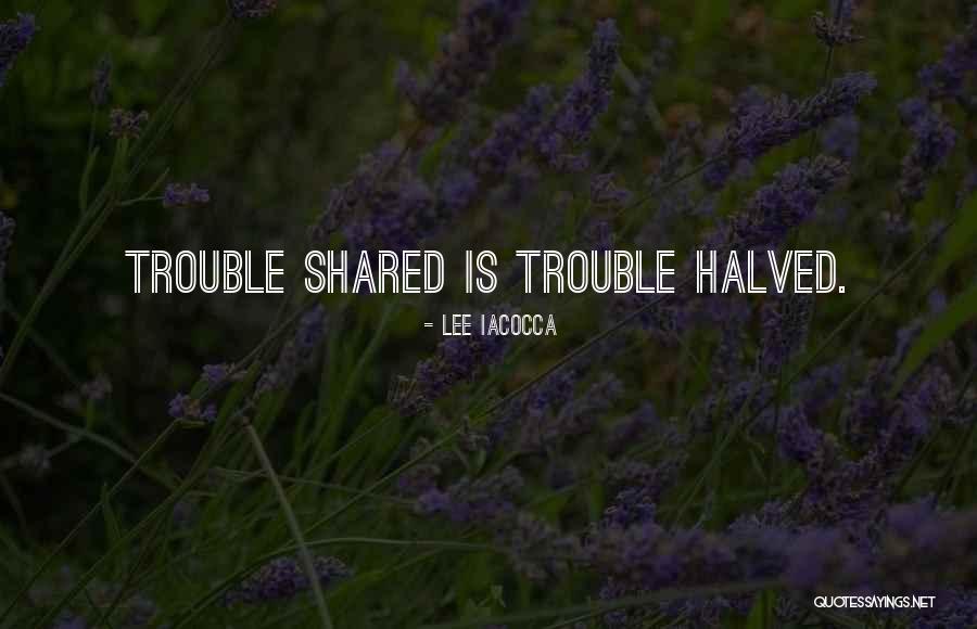 Iacocca Lee Quotes By Lee Iacocca