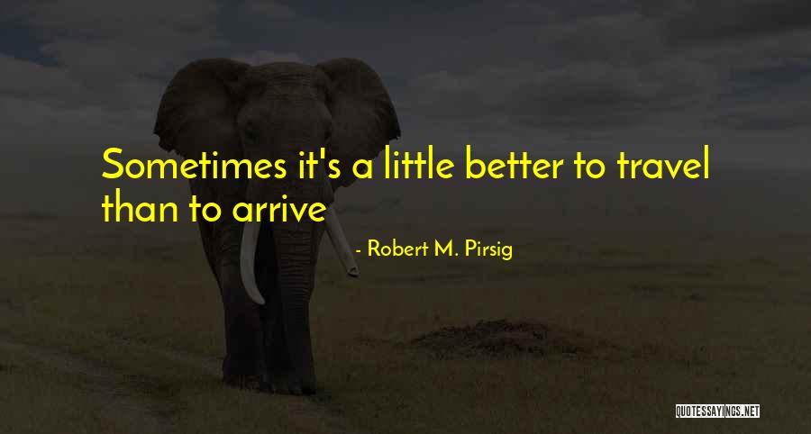 Iaconelli Excited Quotes By Robert M. Pirsig Iaconelli Excited Quotes By Robert M. Pirsig