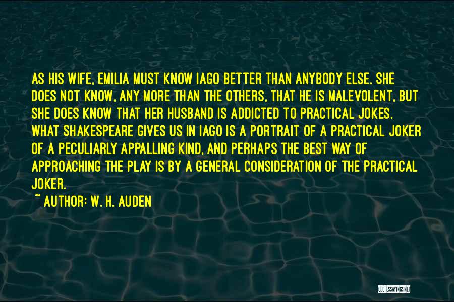 Iago And Emilia Quotes By W. H. Auden