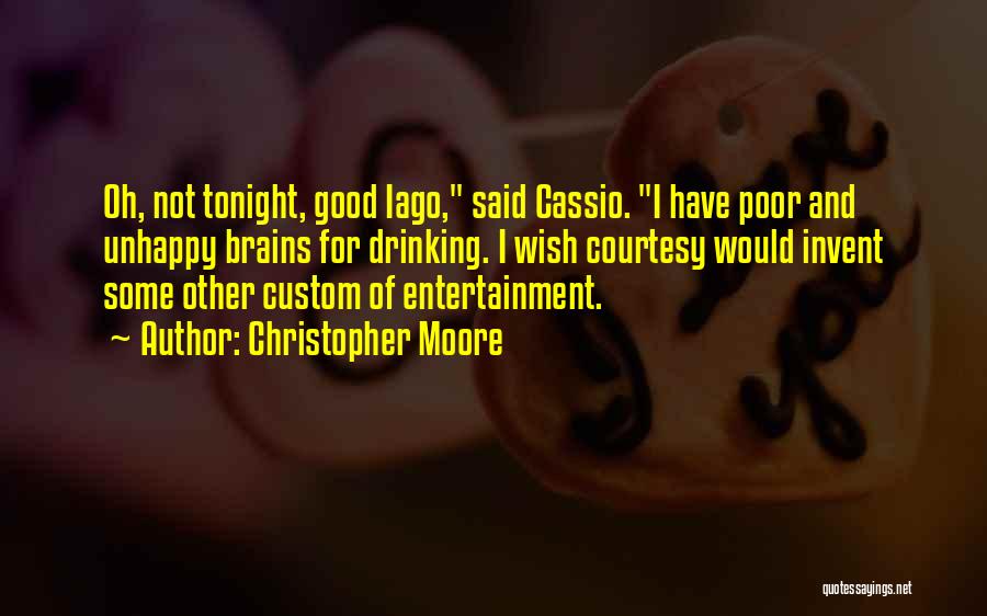 Iago Vs Cassio Quotes By Christopher Moore