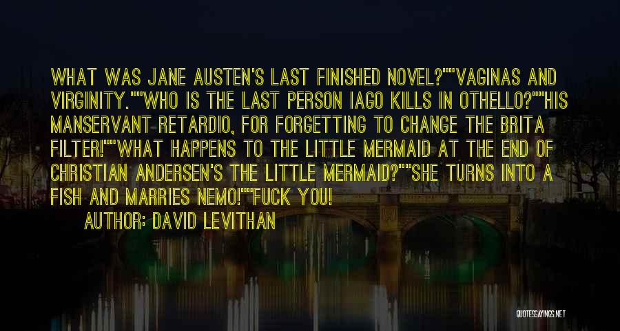 Iago's Quotes By David Levithan