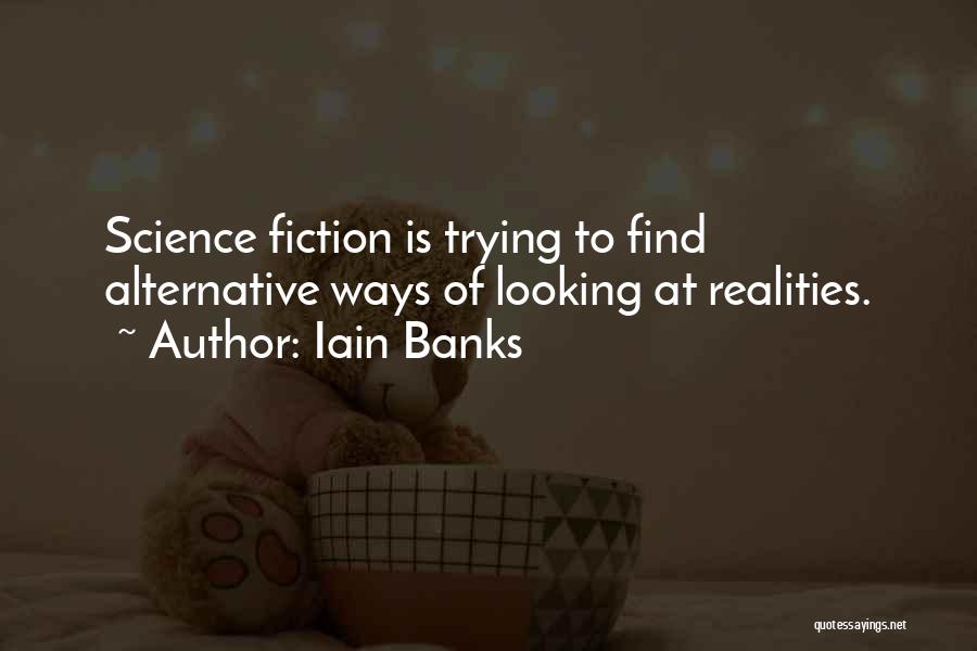 Iain Banks Quotes 1260039