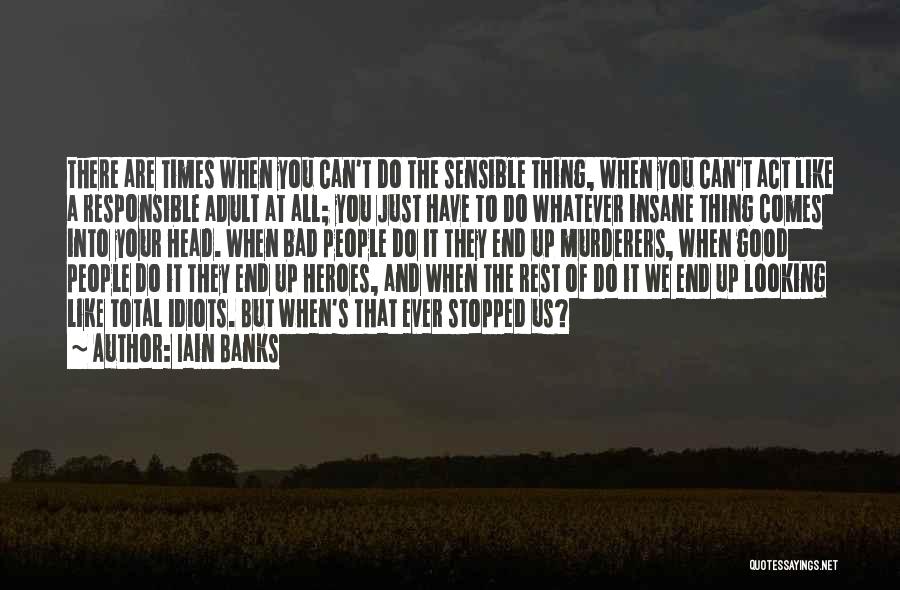 Iain Banks Quotes 1320711