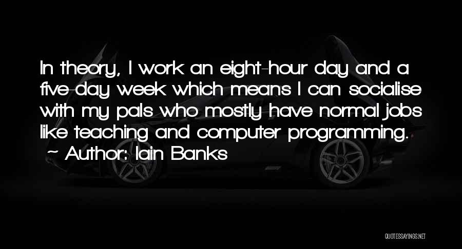 Iain Banks Quotes 1555385