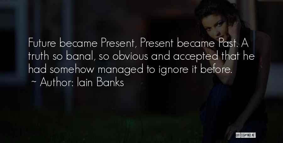 Iain Banks Quotes 1832381