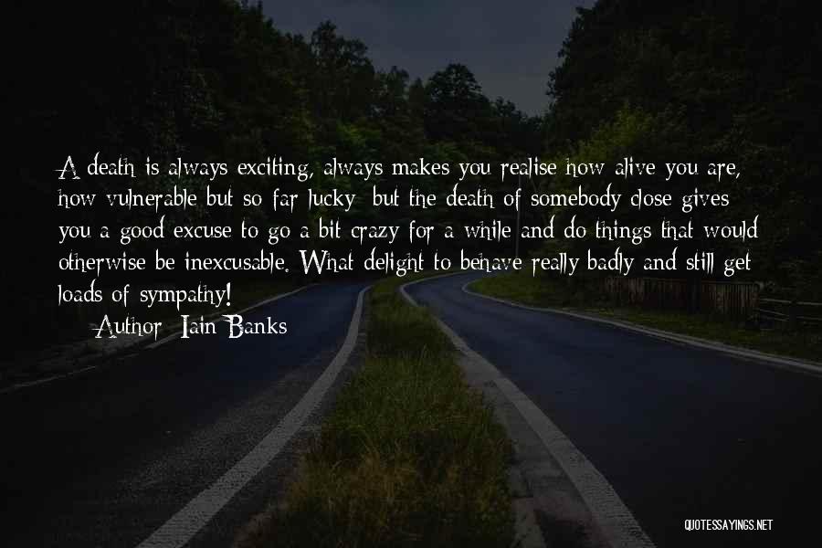 Iain Banks Quotes 2211093