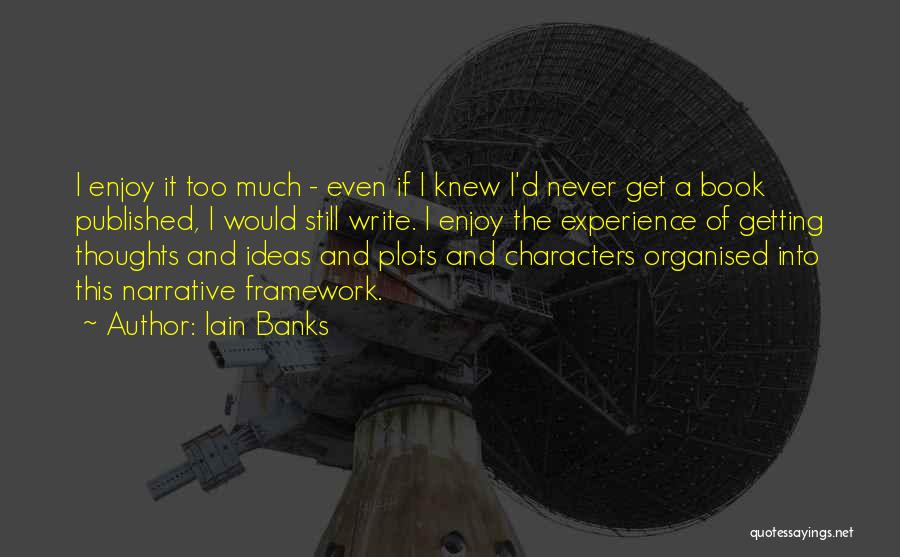 Iain Banks Quotes 615262