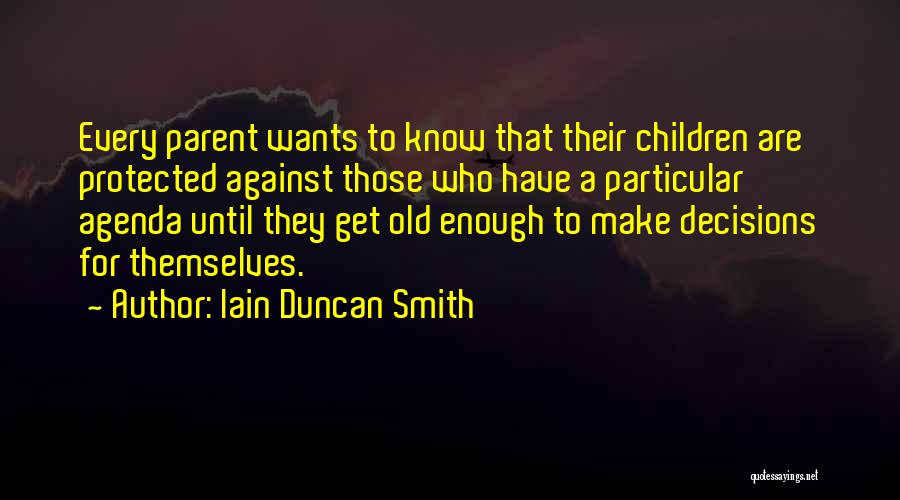 Iain Duncan Quotes By Iain Duncan Smith