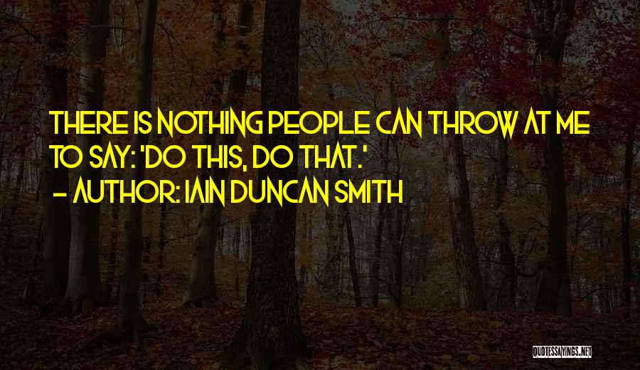 Iain Duncan Smith Quotes 656048