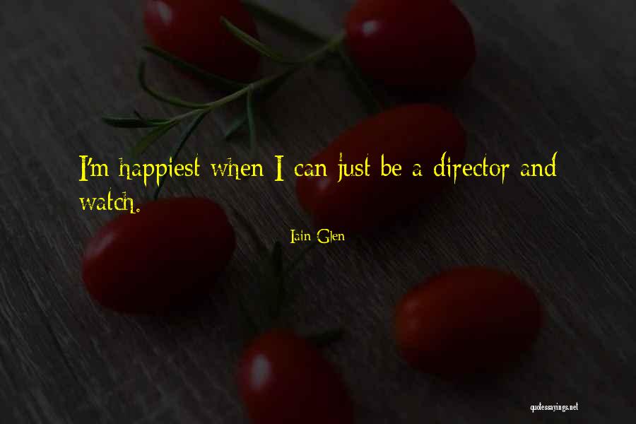 Iain Glen Quotes 1907904 Iain Glen Quotes 1907904