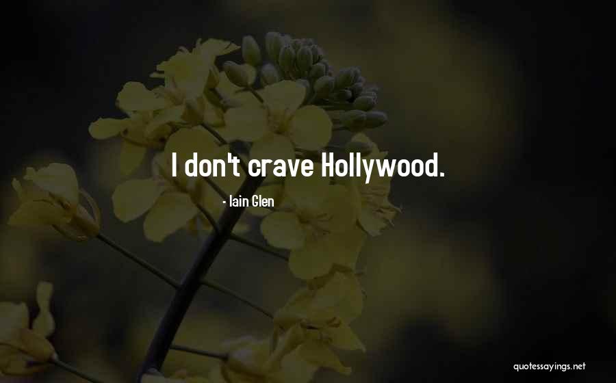 Iain Glen Quotes 887481 Iain Glen Quotes 887481
