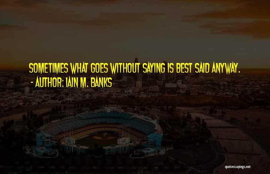 Iain M. Banks Quotes 1281247