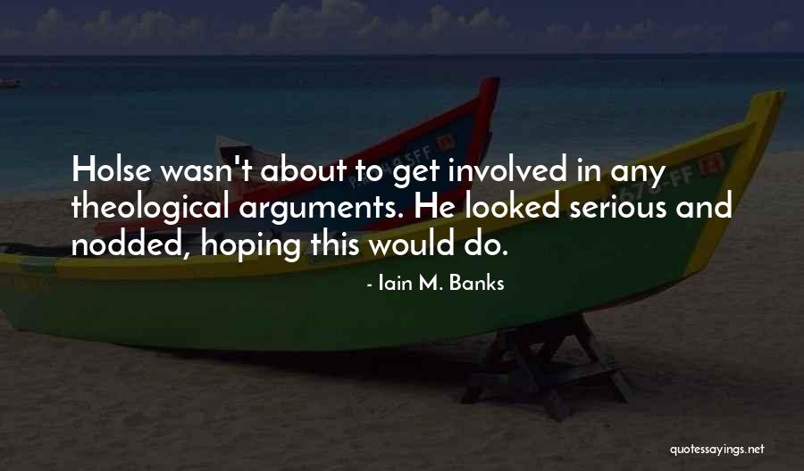 Iain M. Banks Quotes 1300242