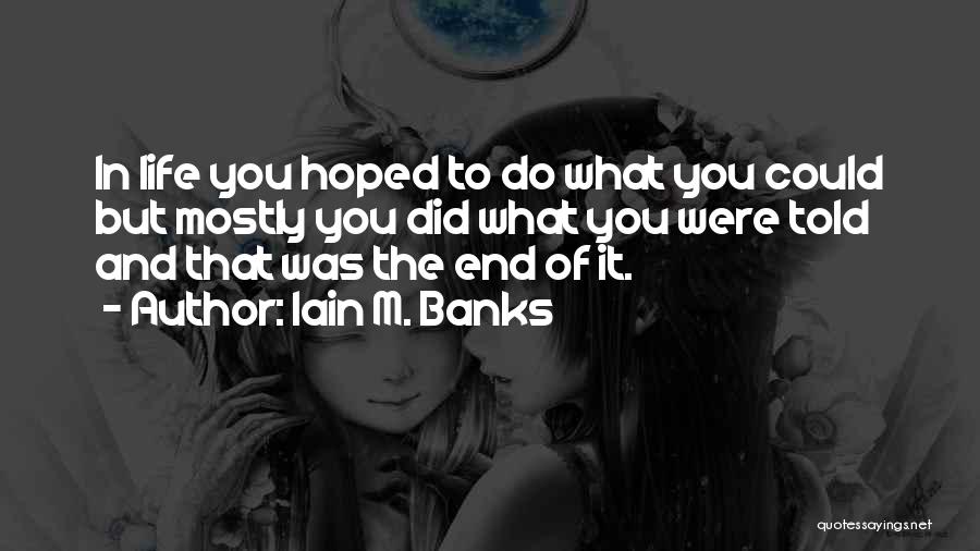 Iain M. Banks Quotes 1555164
