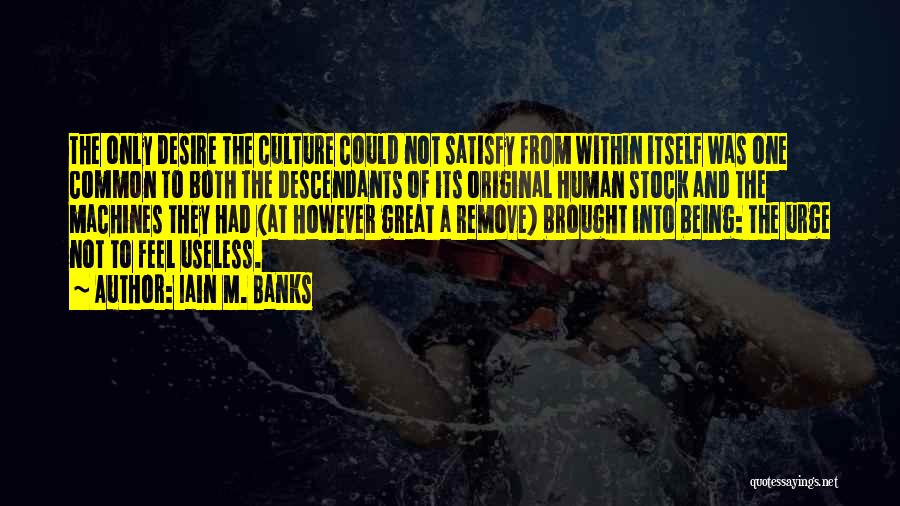 Iain M. Banks Quotes 1626919