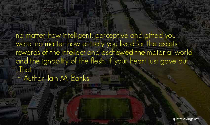 Iain M. Banks Quotes 1736211