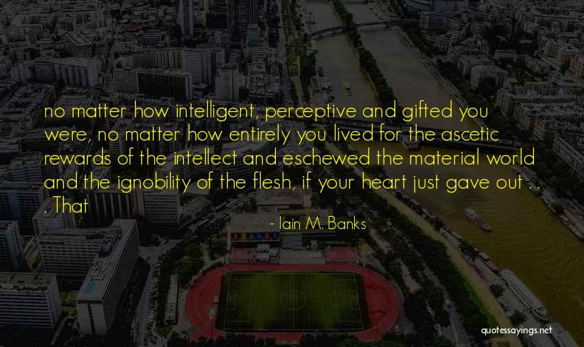 Iain M. Banks Quotes 1736211