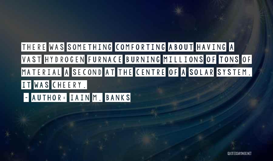 Iain M. Banks Quotes 1850414