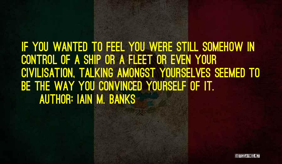 Iain M. Banks Quotes 194387