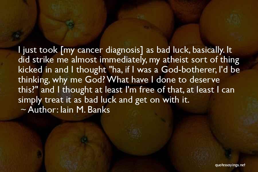 Iain M. Banks Quotes 632268