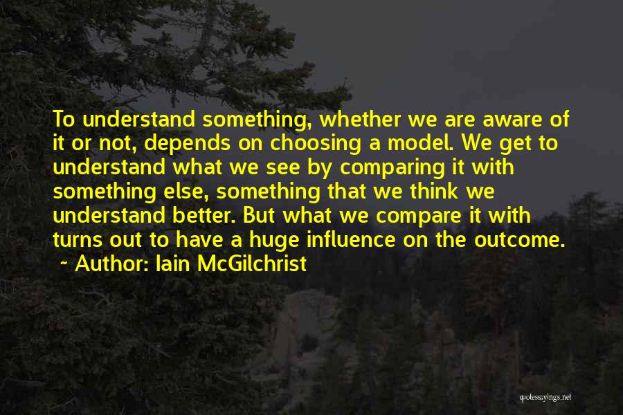 Iain McGilchrist Quotes 1206547