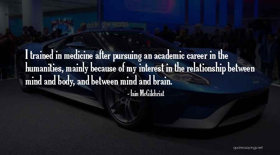 Iain McGilchrist Quotes 2173256 Iain McGilchrist Quotes 2173256