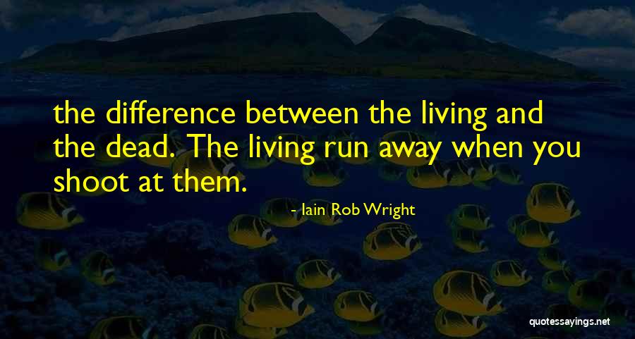 Iain Rob Wright Quotes 1003299