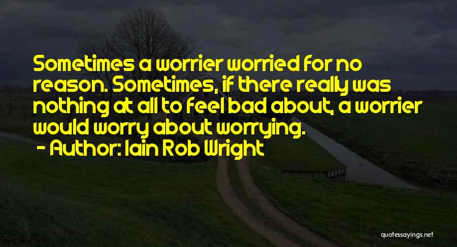 Iain Rob Wright Quotes 1095795