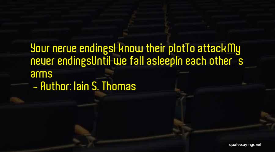 Iain S. Thomas Quotes 1288345