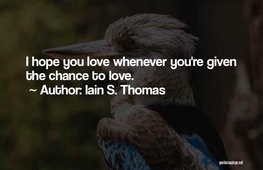 Iain S. Thomas Quotes 1551274