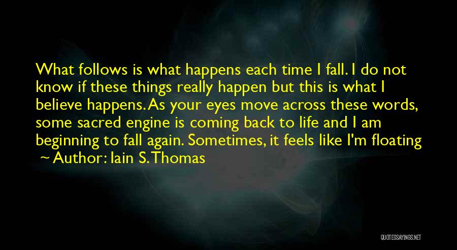 Iain S. Thomas Quotes 968743