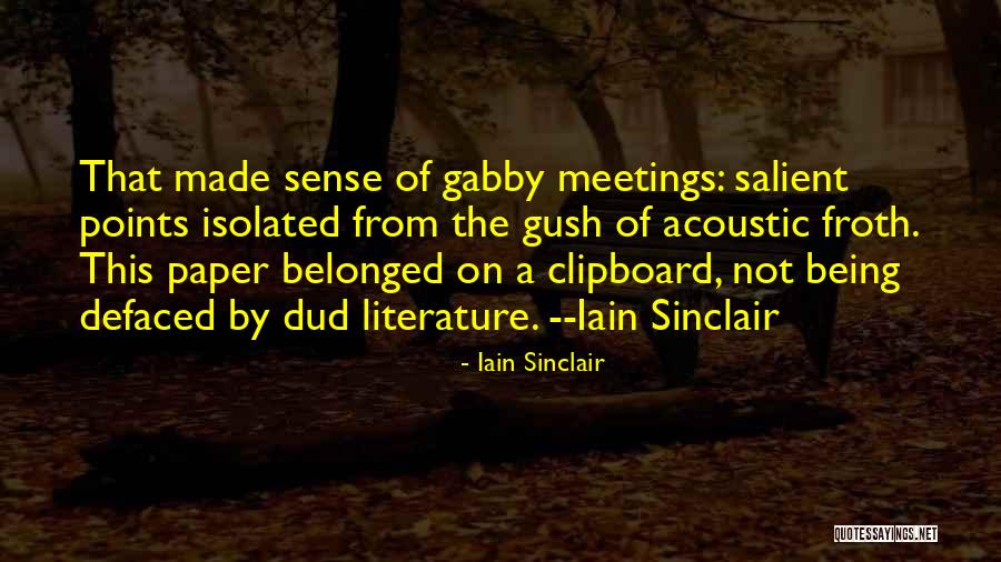 Iain Sinclair Quotes 1469918 Iain Sinclair Quotes 1469918