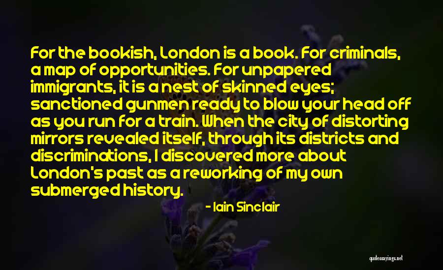Iain Sinclair Quotes 1978712 Iain Sinclair Quotes 1978712