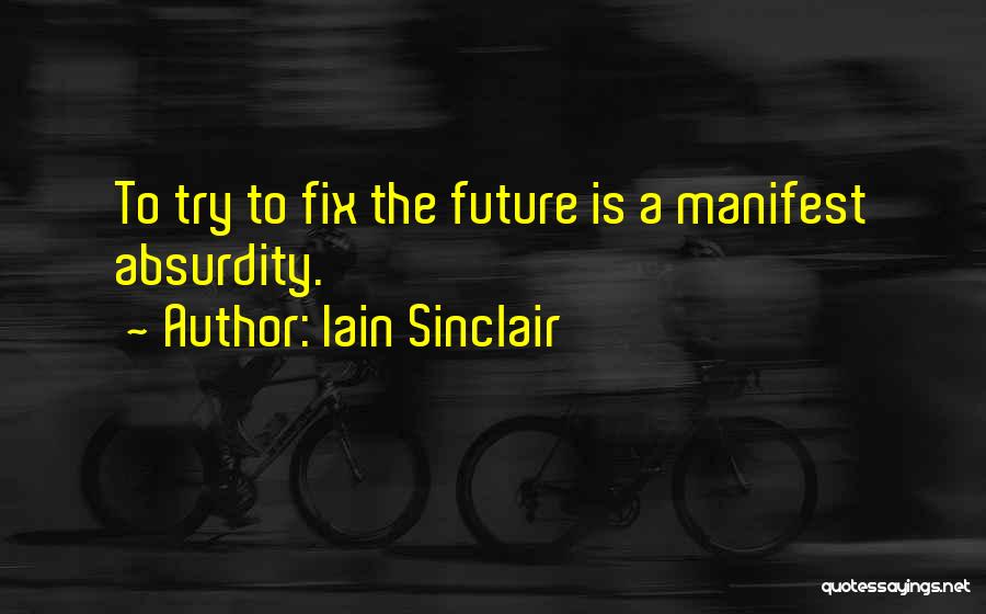 Iain Sinclair Quotes 2035406