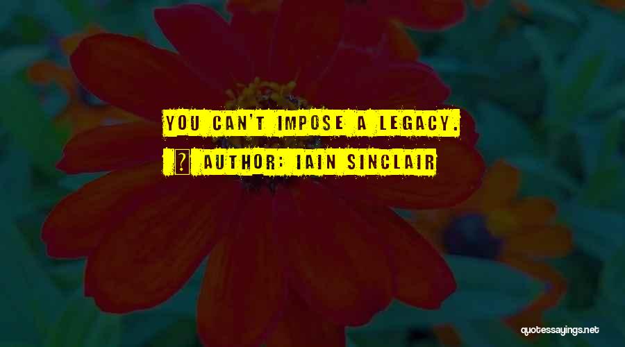 Iain Sinclair Quotes 2092374