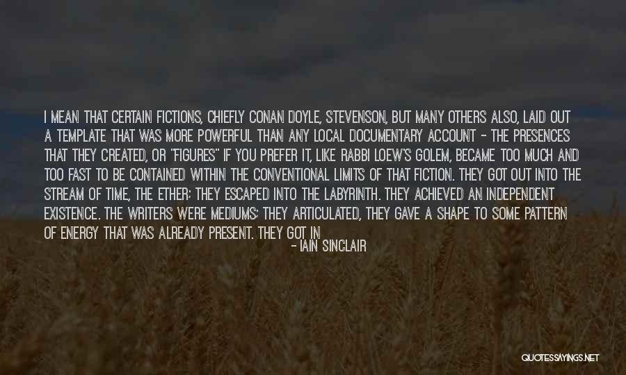Iain Sinclair Quotes 684975 Iain Sinclair Quotes 684975
