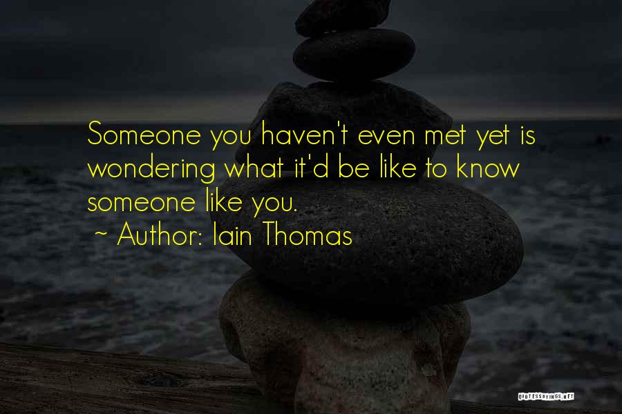 Iain Thomas Quotes 276099