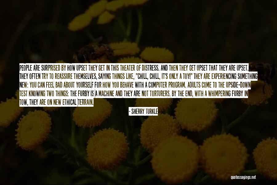 Ialdabaoth Quotes By Sherry Turkle Ialdabaoth Quotes By Sherry Turkle