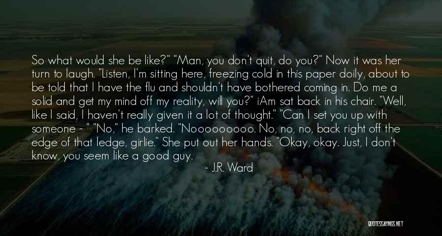 Iam Quotes By J.R. Ward