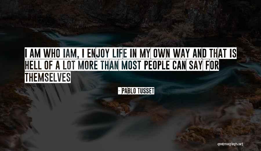 Iam Quotes By Pablo Tusset Iam Quotes By Pablo Tusset