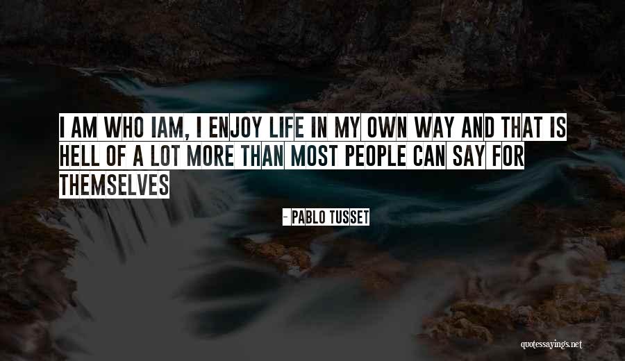 Iam Quotes By Pablo Tusset