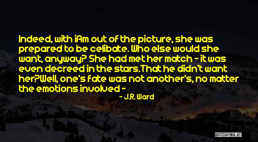 Iam Still Love You Quotes By J.R. Ward