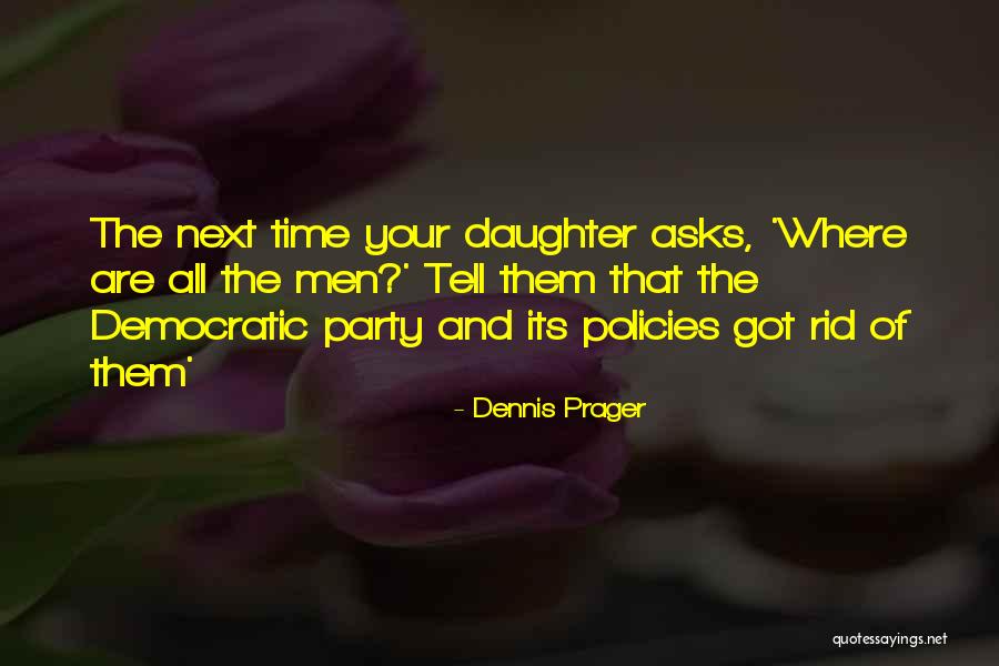 Iamaw Quotes By Dennis Prager Iamaw Quotes By Dennis Prager