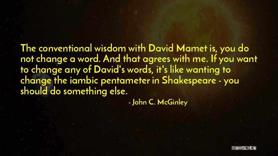 Iambic Quotes By John C. McGinley Iambic Quotes By John C. McGinley