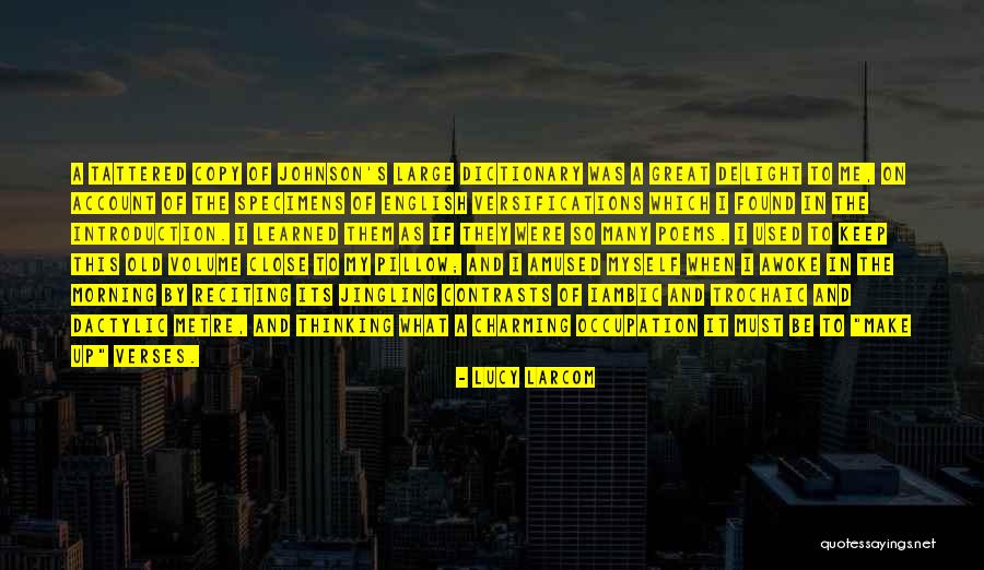 Iambic Quotes By Lucy Larcom Iambic Quotes By Lucy Larcom